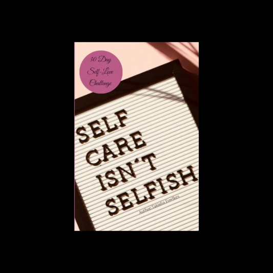 NEW & IMPROVED (coming soon) Self-Care Isn't Selfish